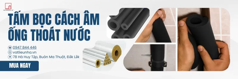 Tấm bọc cách âm ống thoát nước là gì? Lợi ích và các loại phổ biến