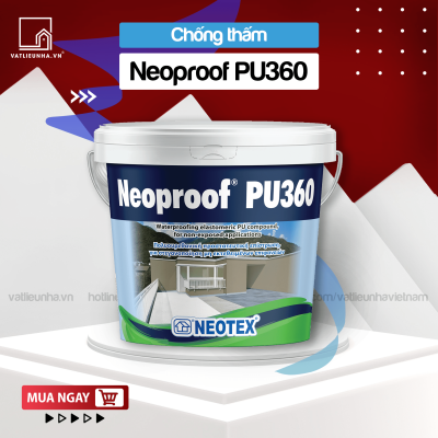 Chống Thấm Mái Neoproof PU360 Gốc Polyurethane - Neotex