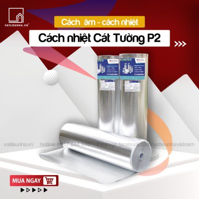 CÁCH ÂM CÁCH NHIỆT CÁT TƯỜNG P2 REFLEX CHỐNG NÓNG HIỆU QUẢ