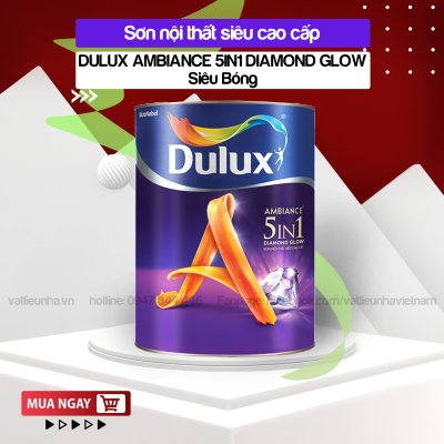 Sơn Nội Thất DULUX AMBIANCE 5 IN1 DIAMOND GLOW Siêu bóng 1L, 5L, 15L - Siêu cao cấp