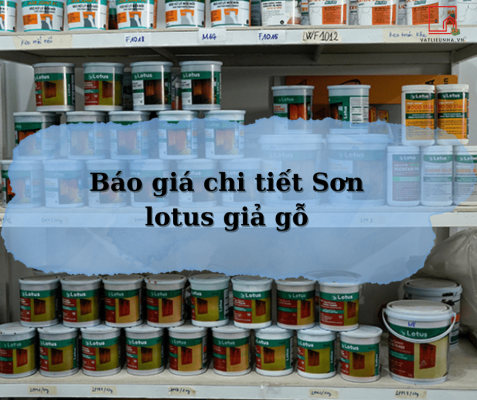 Báo giá chi tiết Sơn lotus giả gỗ