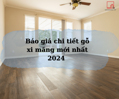 Báo giá chi tiết gỗ xi măng mới nhất 2024