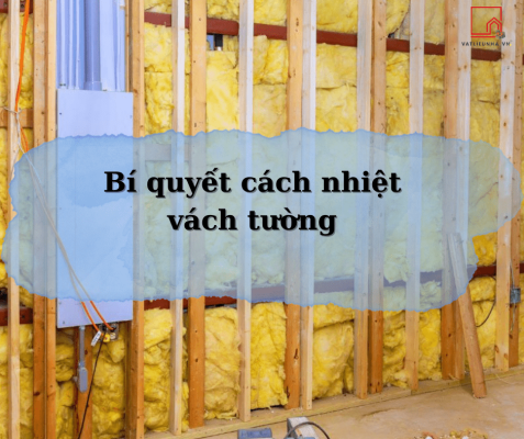 Bí quyết cách nhiệt vách tường