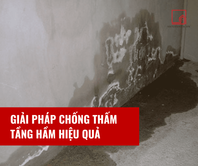 Giải pháp chống thấm tầng hầm hiệu quả nhất năm 2024