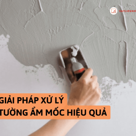 Giải pháp xử lý tường ẩm mốc hiệu quả, tiết kiệm chi phí