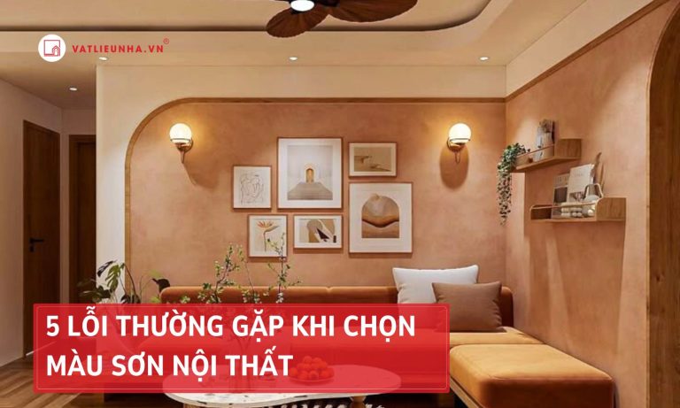Chọn các màu sơn trong nhà tưởng dễ nhưng khó!!  Sai 5 lỗi này là “toang” cả không gian!