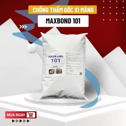 Maxbond 101 - Chống thấm tinh thể thẩm thấu gốc xi măng