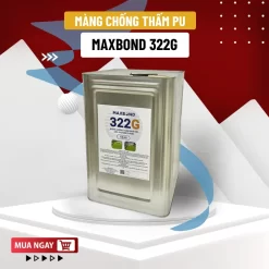 Maxbond 322G - Màng chống thấm Polyurethane đàn hồi